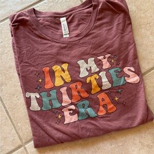 Graphic Tee with 'In My Thirties Era' on the tshirt